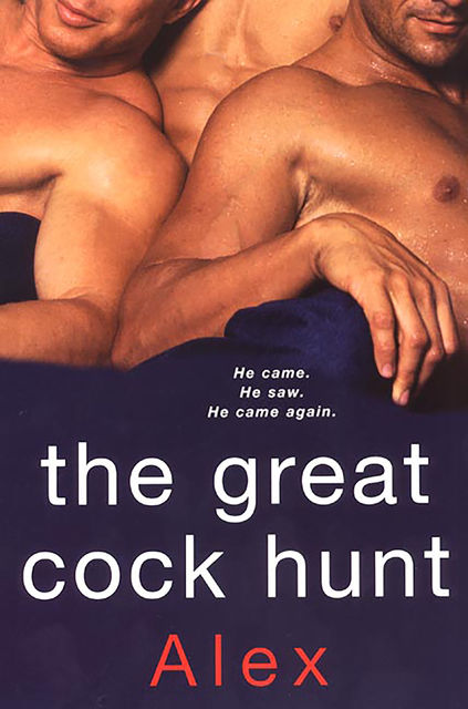 The Great Cock Hunt, Alex