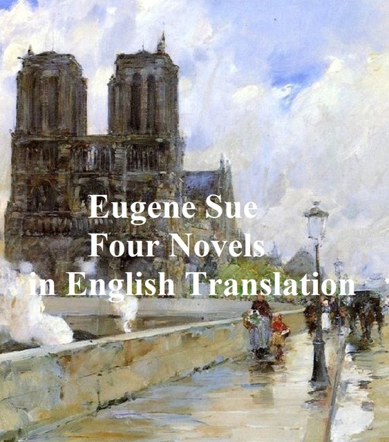 Four Novels in English Translation, Eugène Sue