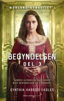 Begyndelsen – del 3, Cynthia Harrod-Eagles