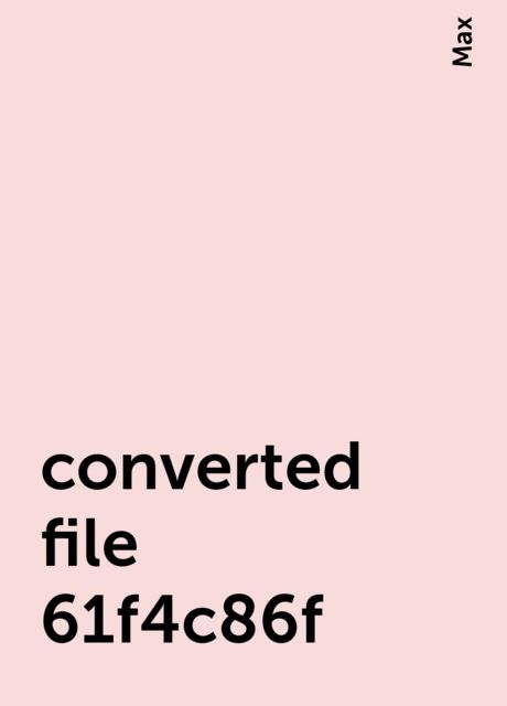 converted file 61f4c86f, Max