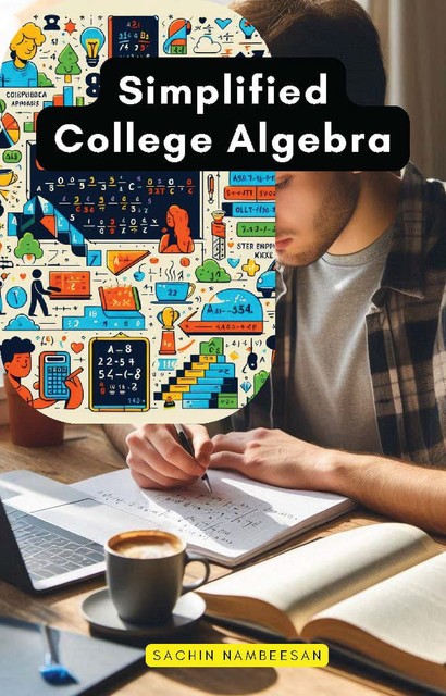 Simplified College Algebra, Sachin Nambeesan