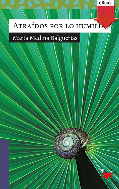 Atraidos por lo humilde, Marta Medina Balguerías