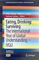 Eating, Drinking: Surviving, Peter Jackson, Farhana Sultana, Walter E.L. Spiess