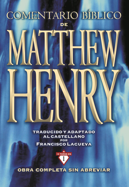 Comentario Bíblico Matthew Henry, Matthew Henry