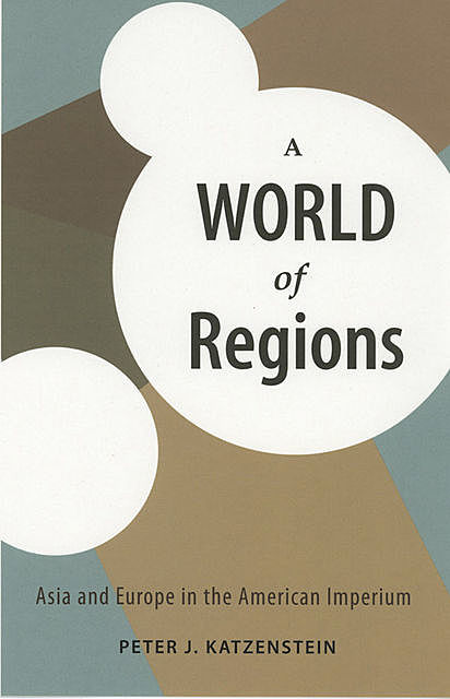 A World of Regions, Peter J. Katzenstein