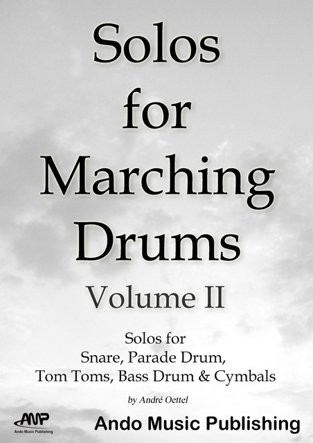 Solos for Marching Drums – Volume 2, André Oettel