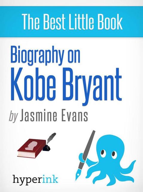 Kobe Bryant: A Biography, Jasmine Evans