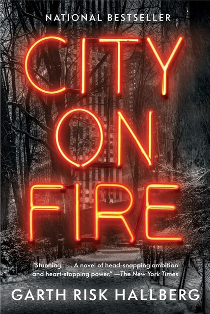 CITY ON FIRE, Garth Risk Hallberg