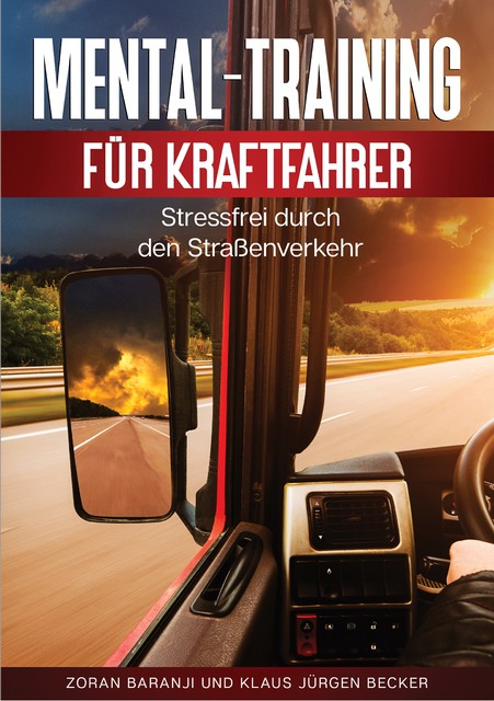 Mental – Training für Kraftfahrer, Klaus Becker, Zoran Baranji