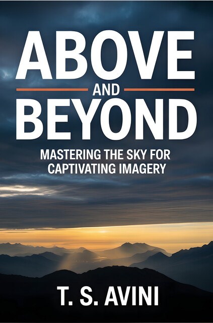 Above and Beyond, T. S Avini