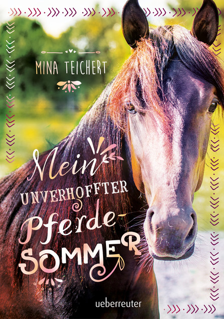 Mein unverhoffter Pferdesommer, Mina Teichert