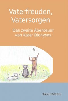 Vaterfreuden, Vatersorgen, Sabine Hoffelner