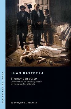 El amor y la peste, Juan Basterra