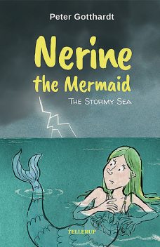 Nerine the Mermaid #4: The Stormy Sea, Peter Gotthardt