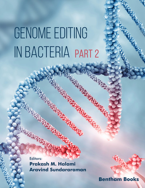 Genome Editing in Bacteria (Part 2), Aravind Sundararaman, kash M. Halami
