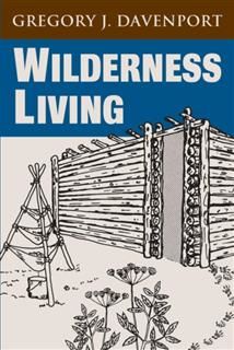 Wilderness Living, Gregory J. Davenport