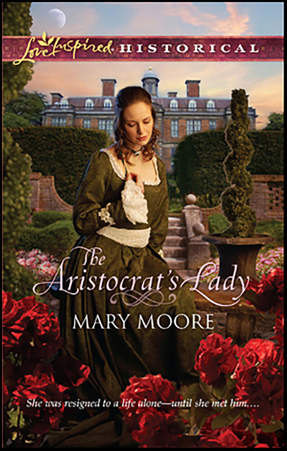 The Aristocrat's Lady, Mary Moore