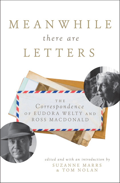 Meanwhile There Are Letters, Suzanne Marrs, Tom Nolan