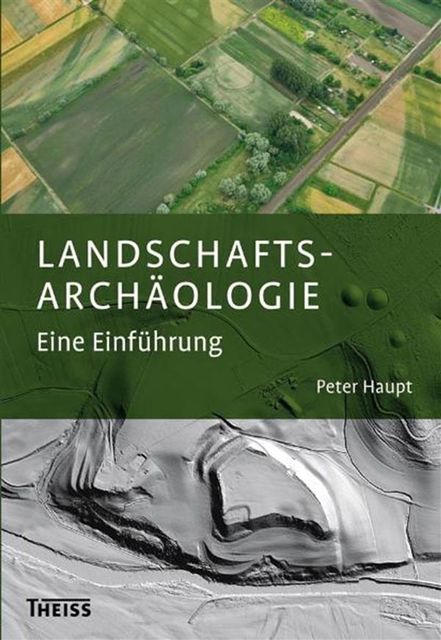 Landschaftsarchäologie, Peter Haupt