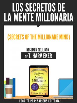 Los Secretos De La Mente Millonaria (Secrets Of The Millionare Mind) – Resumen Del Libro De T. Harv Eker, Usuario