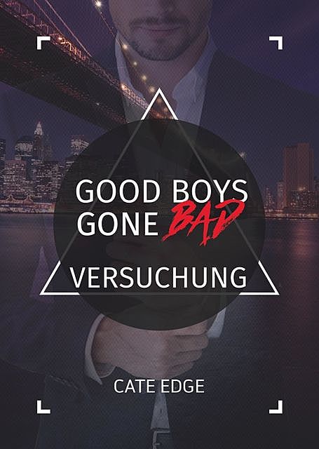 Good Boys Gone Bad – Versuchung (GBGB 5), Cate Edge