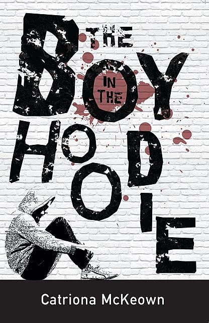 The Boy in the Hoodie, Catriona McKeown