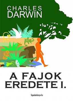 A fajok eredete I. kötet, Charles Darwin