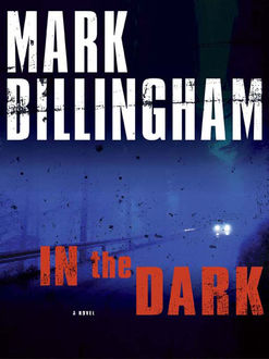In the Dark, Mark Billingham