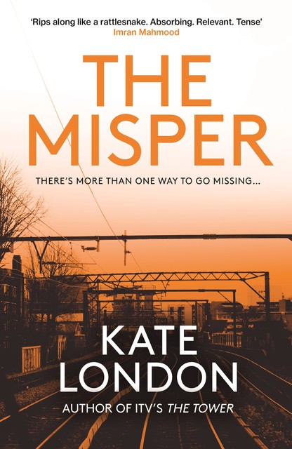 The Misper, Kate London