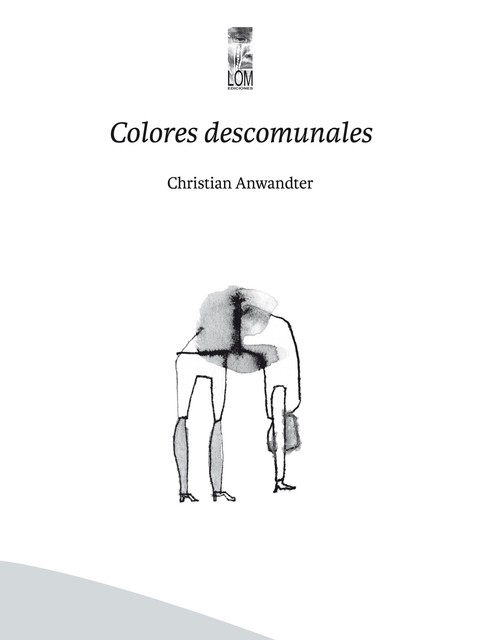 Colores descomunales, Christian Anwandter Donoso