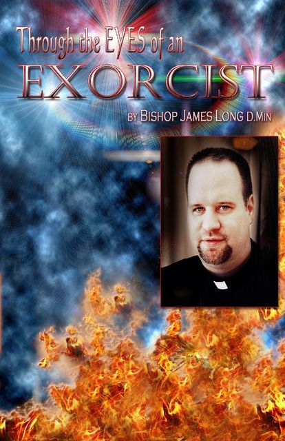 Through the Eyes of an Exorcist, James Long