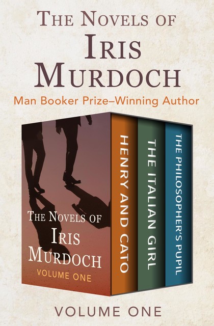 The Novels of Iris Murdoch Volume One, Iris Murdoch