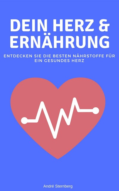 Dein Herz und Ernährung, André Sternberg