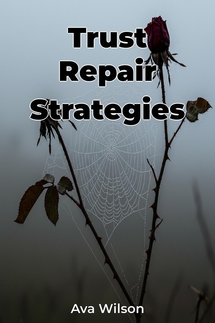 Trust Repair Strategies, Ava Wilson