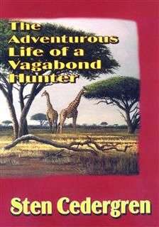 Adventurous Life of a Vagabond Hunter, Sten Cedergren