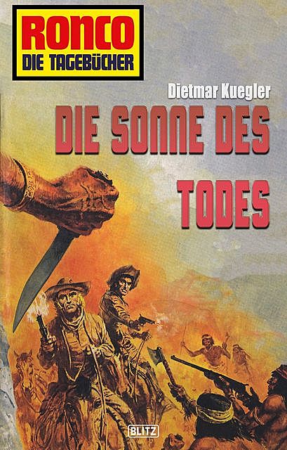 Ronco – Die Tagebücher 07 – Die Sonne des Todes, Dietmar Kuegler