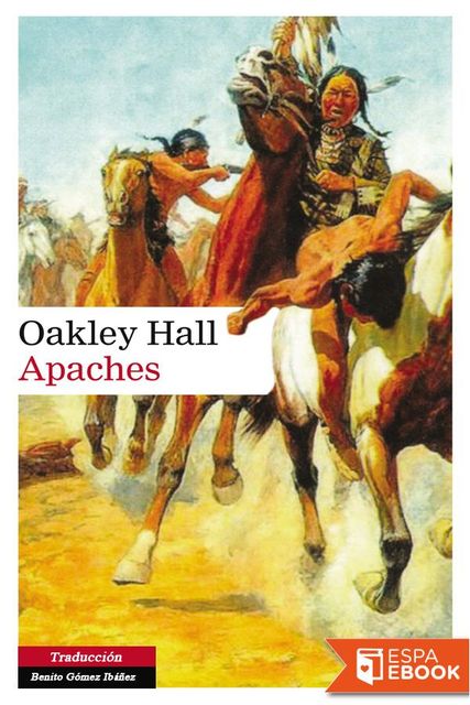 Apaches, Oakley Hall