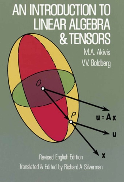 Introduction to Linear Algebra and Tensors, M.A.Akivis