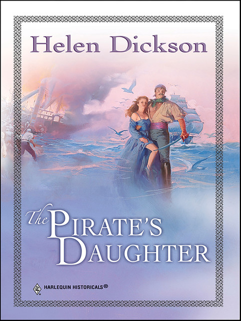 The Pirate's Daughter, Helen Dickson