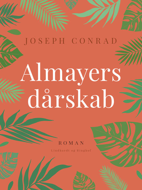 Almayers dårskab, Joseph Conrad