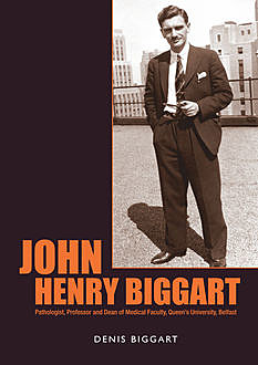 John Henry Biggart, Denis Biggart
