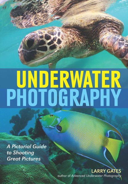 Underwater Photography, Larry Gates