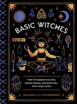 Basic Witches, Jaya Saxena