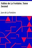 Fables de La Fontaine. Tome Second, Jean de La Fontaine