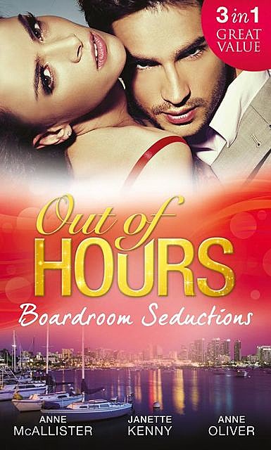 Out of Hours…Boardroom Seductions, Janette Kenny, Anne McAllister, Anne Oliver