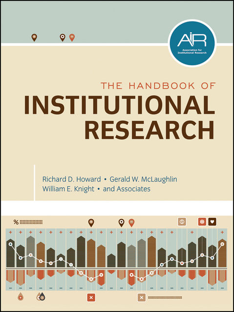 The Handbook of Institutional Research, Gerald W.McLaughlin, Richard D.Howard, William E.Knight