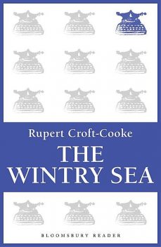 The Wintry Sea, Rupert Croft-Cooke