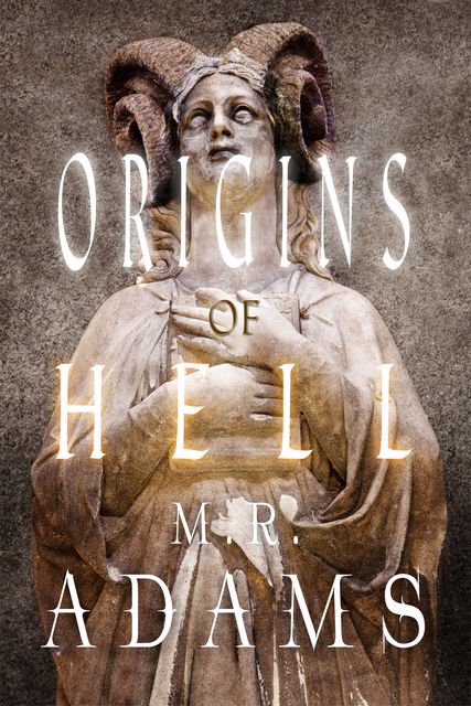 Origins of Hell, M Adams