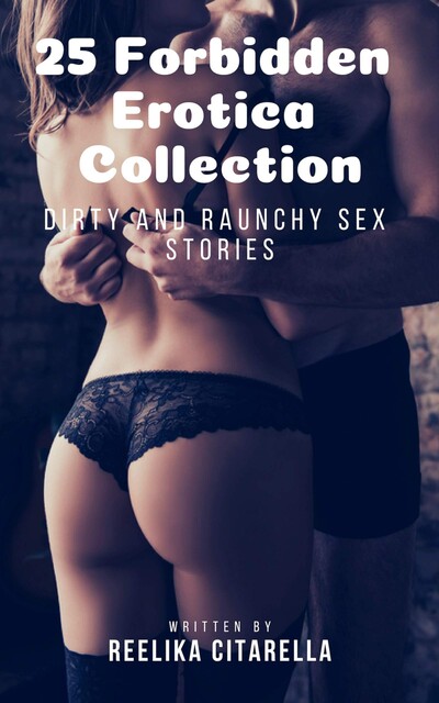 25 Forbidden Erotica Collection, Reelika Citarella