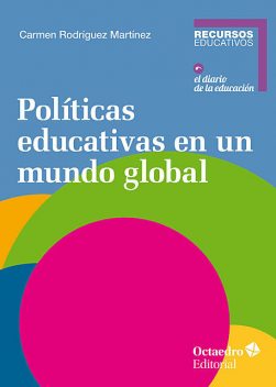 Políticas educativas en un mundo global, Carmen Rodríguez Martínez